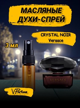 Versace Crystal Noir версаче  масляные духи спрей (3 мл) ВЕРНУАР_3_S - фото 30114