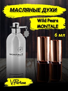 Масляные духи Montale Wild Pears (6 мл) ВИЛД_6_VP - фото 36671