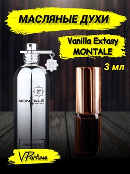 Масляные духи Montale Vanilla Extasy (3 мл) ВАНЕКСТ_3_VP - фото 36725