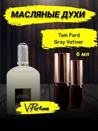 Tom Ford grey vetiver духи масляные том форд (6 мл)