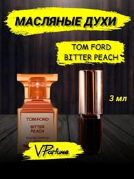 Tom Ford bitter peach  Том форд персик духи масляные (3 мл) ПЕРСИК0010_3_VP