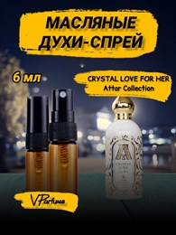 Сrystal love духи масляные attar collection (6 мл) КРИСТЛАВ_6_S