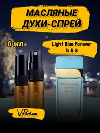 Масляные духи Дольче Габбана Light Blue Forever (6 мл) ЛАЙТФОРЕВЕР_6_S