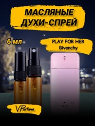 givenchy духи масляные Play For Her (6 мл) ПЛЭЙХЕ_6_S