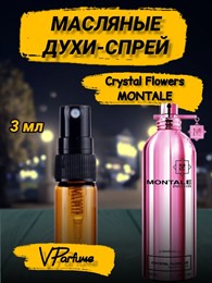 Масляные духи-спрей Montale Crystal flowers (3 мл) КРИСФЛО_3_S