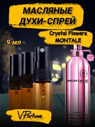 Масляные духи-спрей Montale Crystal flowers (9 мл) КРИСФЛО_9_S