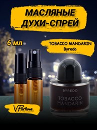 Byredo Tobacco Mandarin мандарин  духи спрей масляные (6 мл) ТАБМАН_6_S