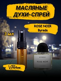 ROSE NOIR от Byredo масляные духи спрей (3 мл) РОЗНУАР_3_S