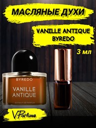 Масляные духи Byredo VANILLE ANTIQUE (3 мл)