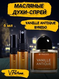 Масляные духи-спрей Byredo VANILLE ANTIQUE (6 мл)