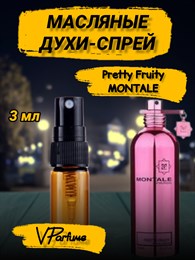 Масляные духи-спрей Montale Pretty Fruity (3 мл) ПРЕТТИ_3_S