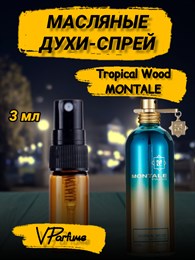 Масляные духи-спрей Montale Tropical Wood (3 мл)