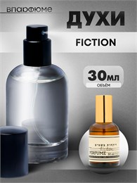 Духи по мотивам  ZIELINSKI & ROZEN Fiction (Флакон 30 мл) ФИКШН_30_S